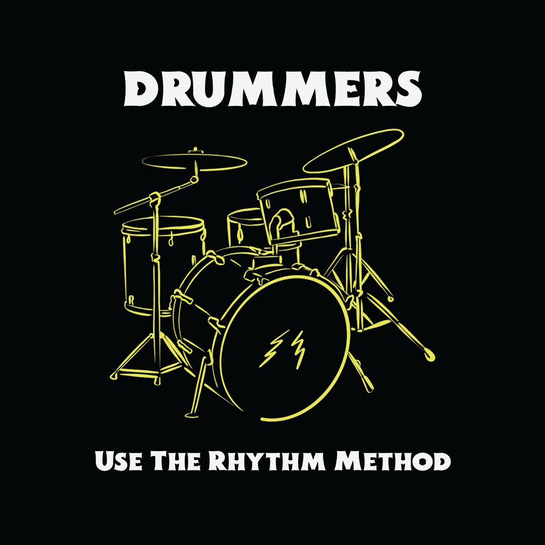 Drummers Use The Rhythm Method!