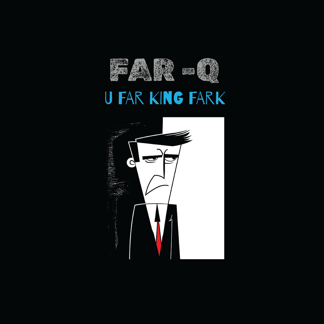 Far Q U Far King Fark.